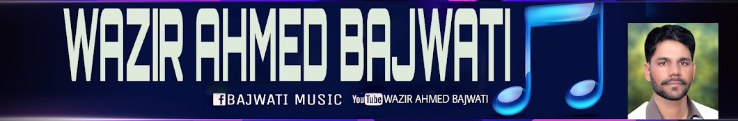 Wazir Ahmed Bajwati Avatar canale YouTube 