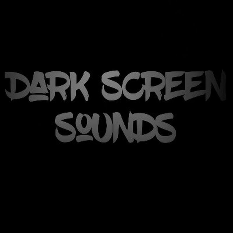 Dark Screen Sounds
