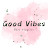 Good Vibes〜幸せな音楽〜