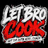 lNAFX43NYGQ-channel-avatar-Let Bro Cook