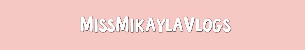 MissMikaylaVlogs YouTube channel avatar