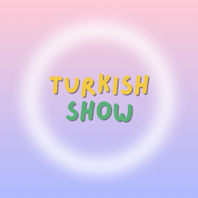 Turkish Show