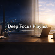 Deep Focus Playlist
