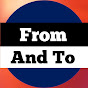From And To logo