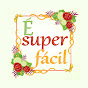 É Super Fácil - Dicas e Receitas logo