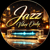 Jazz Vibes Only