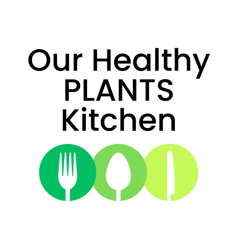 Our Healthy Plants Kitchen