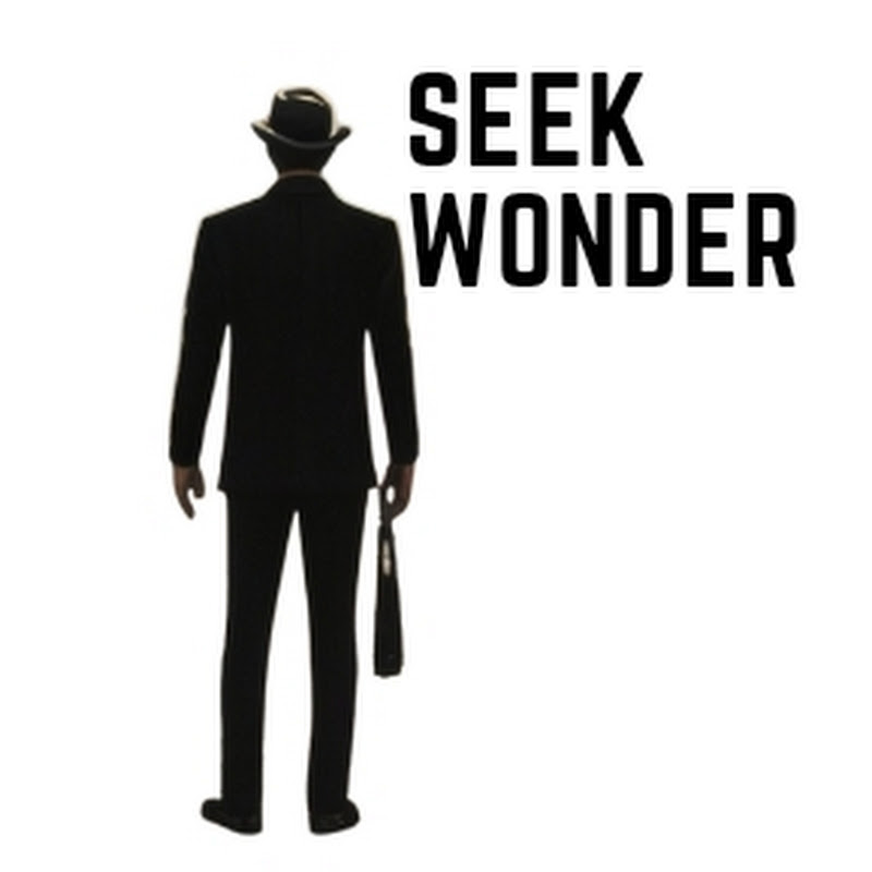 Seek wonder