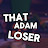 @thatloseradam