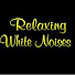 ejjbNFLqxjo-channel-avatar-Relaxing White Noises