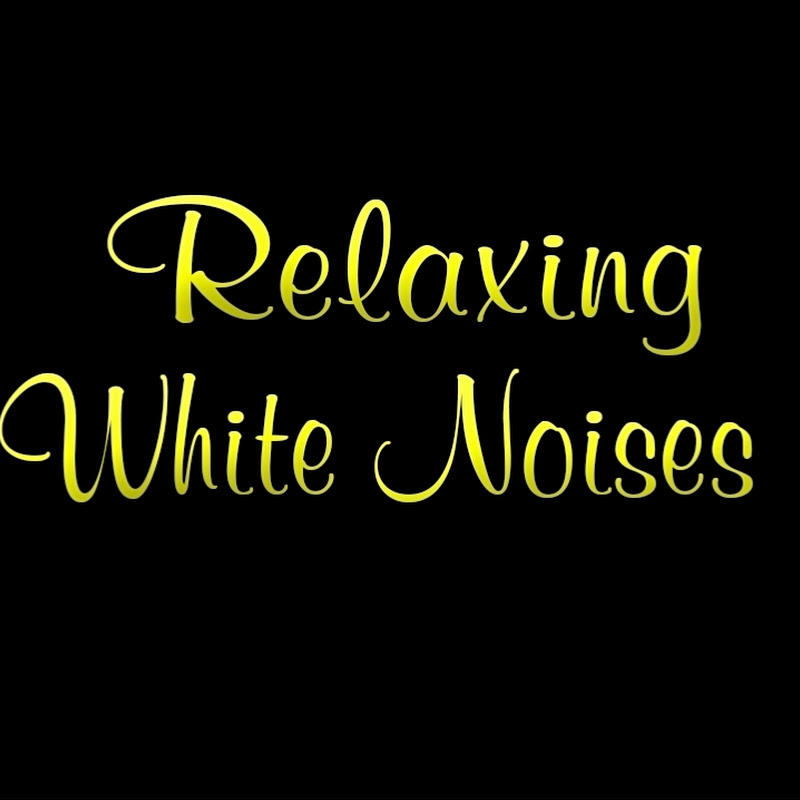 Relaxing White Noises