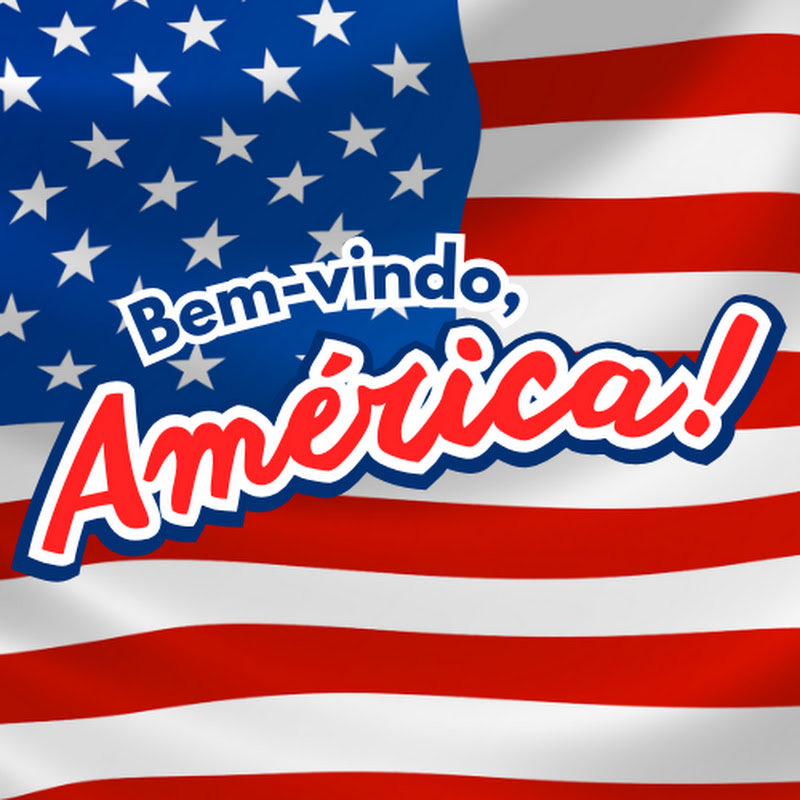 Bem-vindo, América!