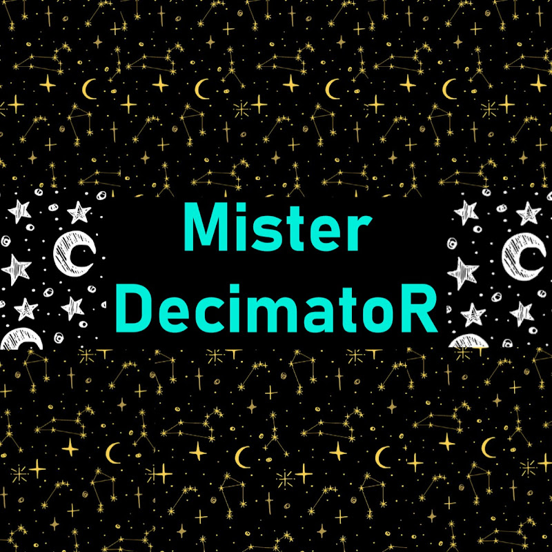 Mr DecimatoR