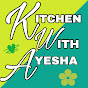 Kitchen With Ayesha
