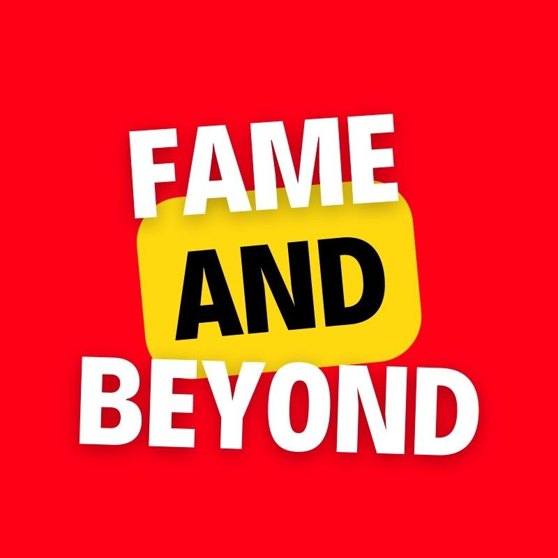 Fame and Beyond