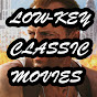 Low-Key Classic Movies