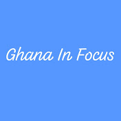 Ghana In Focus