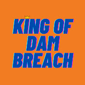 King Of Dam Breach