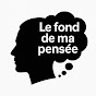 Le fond de ma pensée  logo