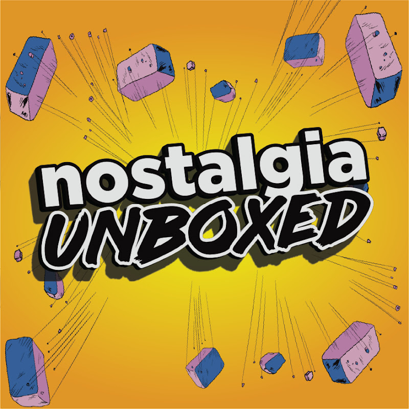 Nostalgia Unboxed