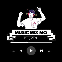 MUSIC MIX MO | DJ_VIN channel logo