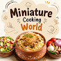 Miniature Cooking World