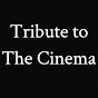 Tribute To The Cinema