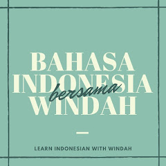 Podcast Bahasa Indonesia Bersama Windah