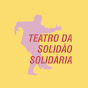 Teatro da Solidão Solidaria