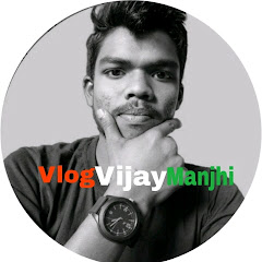 Vlog Vijay Manjhi