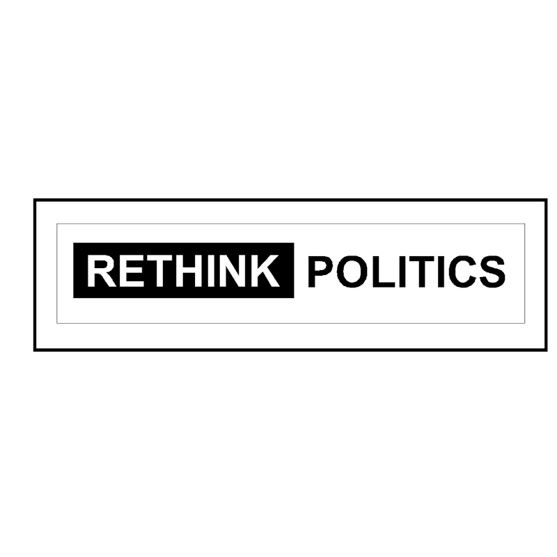 RETHINK POLITICS