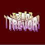 Bad Trevor