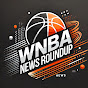 WNBA News Roundup  🏀  logo