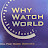 WHY WATCH WORLD