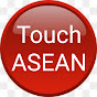 #Touch ASEAN ทัช อาเซียน