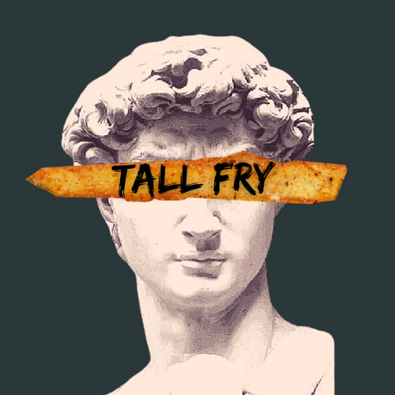 Tall Fry