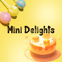 Mini Delights