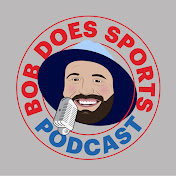 Bob Does Sports Podcast