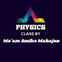 Zoom Into Physics Class by Ma'am Amika Mahajan logo