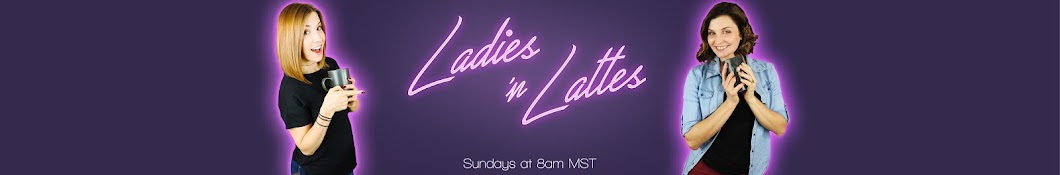 Ladies & Lattes Avatar de canal de YouTube