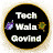 Tech wala govind 