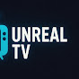 UNREAL TV