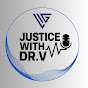 Justice With Dr.V | LAW. PATIENT SAFETY. JUSTICE.