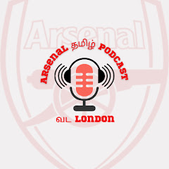 Vada London Arsenal Tamil Podcast