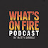 EvfDOx_xZOI-channel-avatar-What's On Fire Podcast w/ Matty Smokes