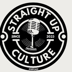 Straight up culture podcast 