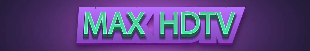 MAX HDTV رمز قناة اليوتيوب