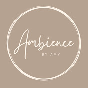 Ambience By Amy