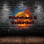 Prishshoes & Basketball