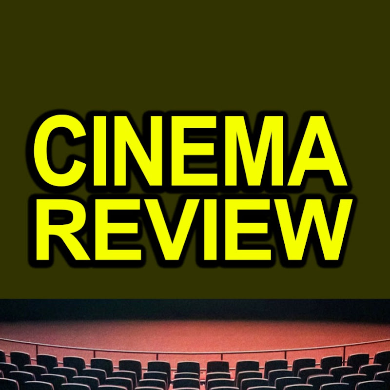 Cinema Review